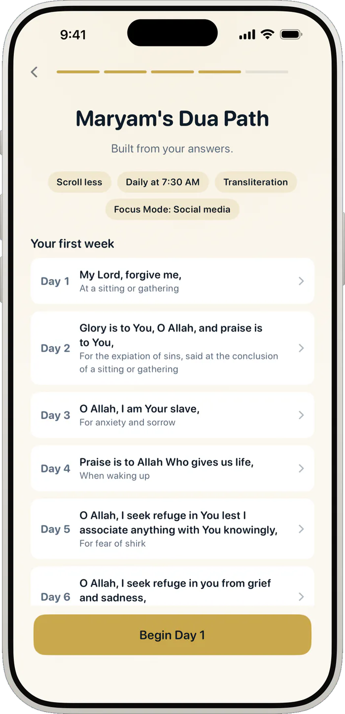 A personal Dua Path: a first week of duas, Day 1 to Day 7, built from onboarding answers, with a daily reminder time.